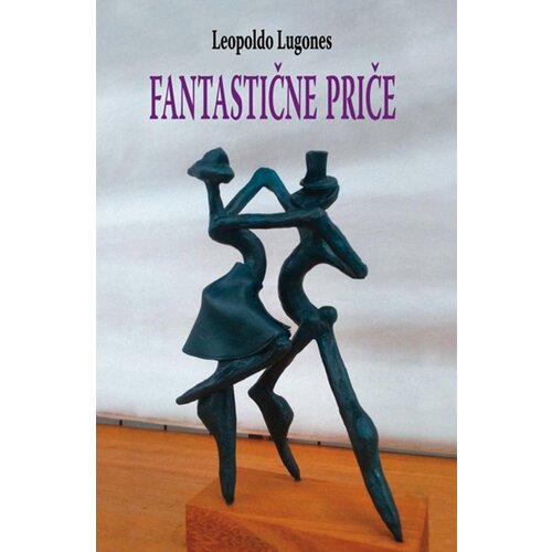 Agora Leopoldo Lugones - Fantastične priče Cene