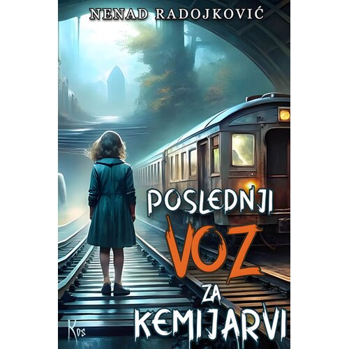 Književna omladina Srbije Nenad Radojković - Poslednji voz za Kemijarvi Slike