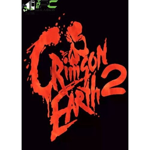  Crimson Earth 2 Steam Key GLOBAL Cene