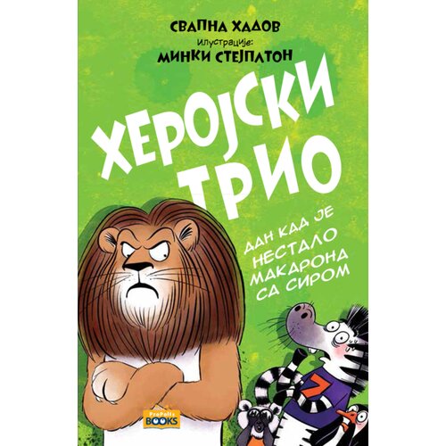 Propolis Books Svapna Hadov, Minki Stejplton - Herojski trio 2: Dan kad je nestalo makarona sa sirom Slike