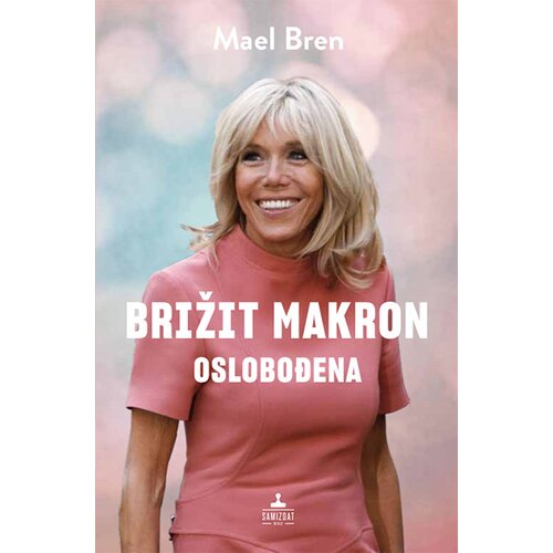 Samizdat B92 Mael Bren
 - Brižit Makron - Oslobođena Cene