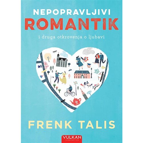 Vulkan Izdavaštvo nepopravljivi romantik: i druga otkrovenja o ljubavi Cene