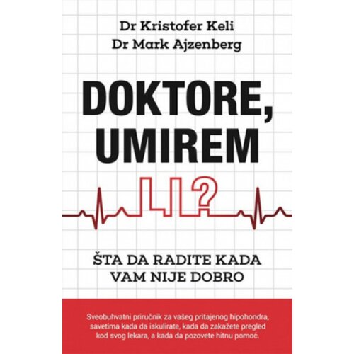Laguna Doktore, umirem li ? - Dr.Kristofer Keli i Dr. Mark Ajzenberg ( 10325 ) Cene