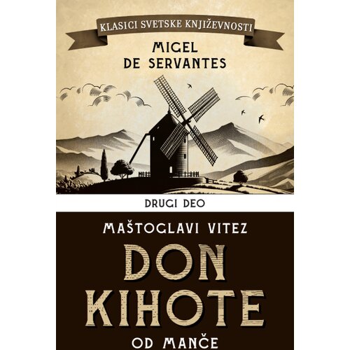  Don Kihote II: Maštoglavi vitez Don Kihote od Manče Cene