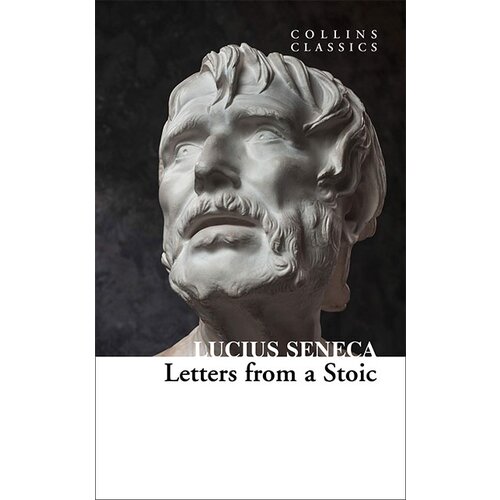 Harper Collins Publishers Ltd Seneca - Letters from a Stoic (Collins Classics) Slike