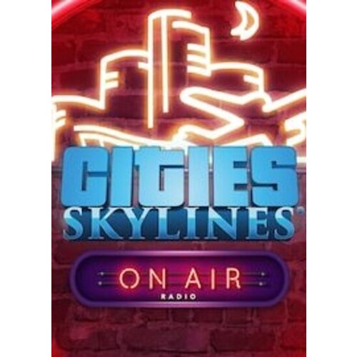 Steam Cities: Skylines - On Air Radio (DLC) (PC) Key GLOBAL Cene