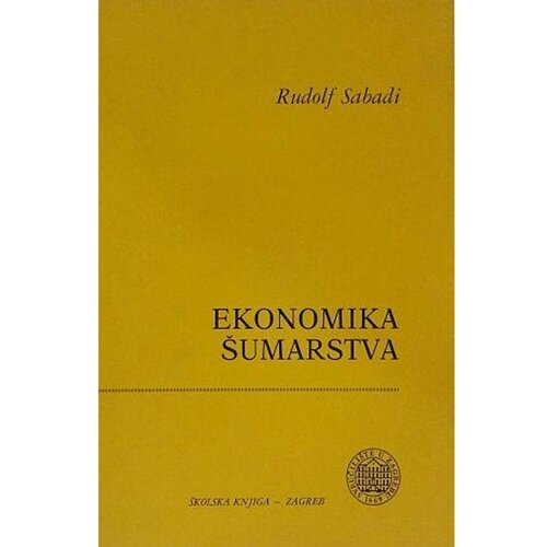 &amp;Scaron;kolska knjiga EKONOMIKA &amp;Scaron;UMARSTVA - Rufolf Sabadi Slike