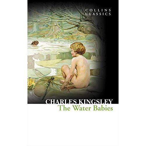 Harper Collins Publishers Ltd Charles Kingsley - The Water Babies (Collins Classics) Cene