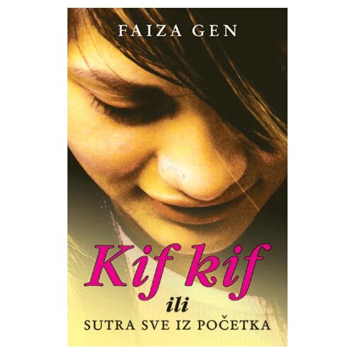 Laguna Faiza Gen - Kif kif ili Sutra sve iz početka Cene