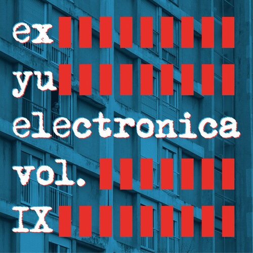  Various Artists - Ex Yu Electronica Vol. IX Cene