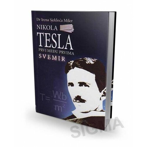 Akia Mali Princ Irena Sjekloća Miler - Nikola Tesla - prvi među prvima: svemir Slike