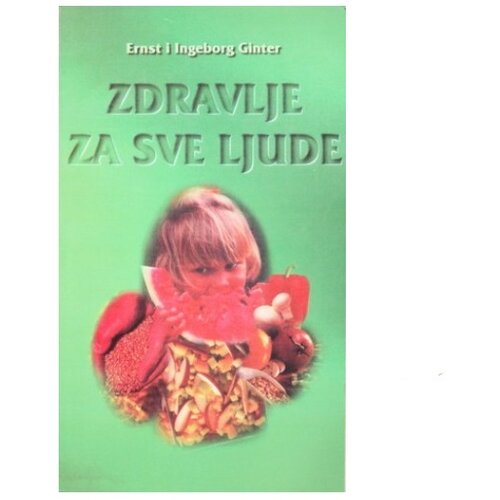 Aruna Zdravlje za sve ljude / Zdravlje i za tebe - Ernst Ginter Cene