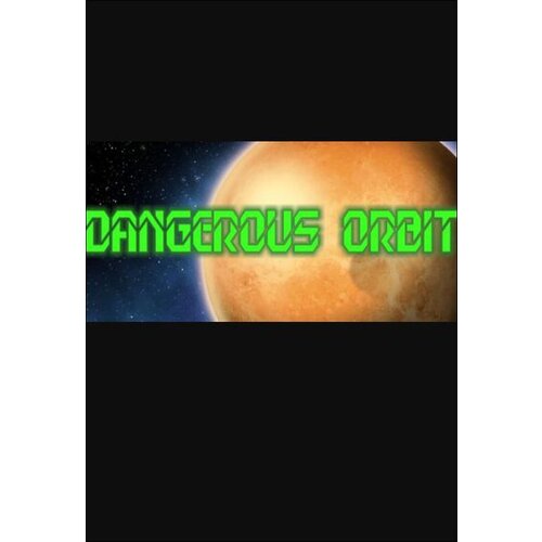 Steam Dangerous Orbit (PC) Key GLOBAL Cene