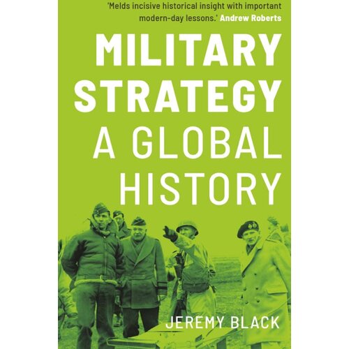 John Wiley &amp;amp; Sons Limited Jeremy Black - Military Strategy: A Global History Slike