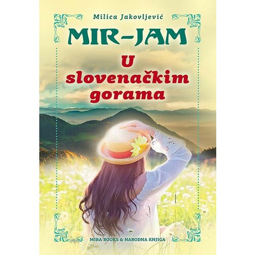 Miba Books Milica Jakovljević Mir-Jam - U slovenačkim gorama Slike