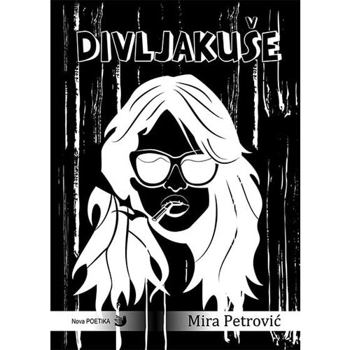 Nova poetika - Argus Books & Magazines Mira Petrović - Divljakuše Cene