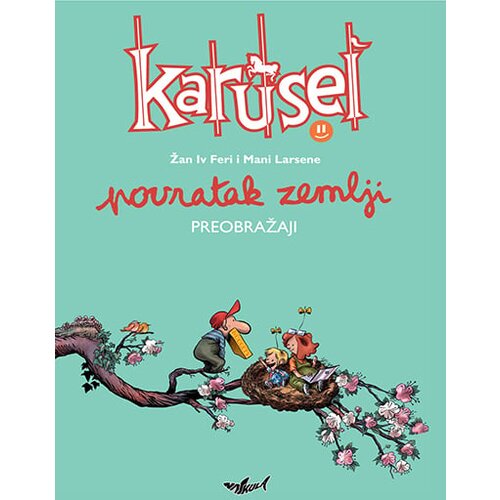 Najkula Žan Iv Feri, Mani Larsene - Karusel: Povratak zemlji 6, Preobražaji Slike