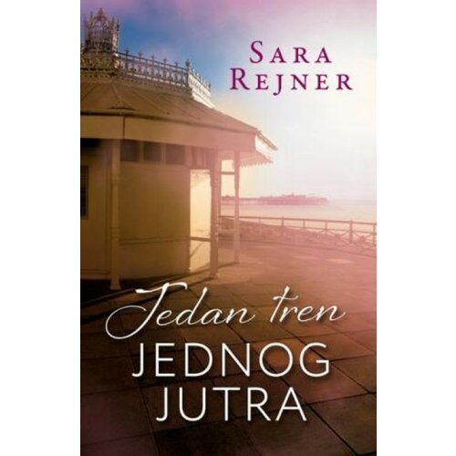 Laguna JEDAN TREN JEDNOG JUTRA - Sara Rejner ( 6890 ) Cene