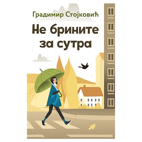 Laguna Gradimir Stojković - Ne brinite za sutra Slike