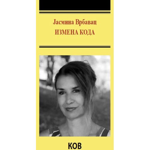 Književna op&amp;scaron;tina Vr&amp;scaron;ac Jasmina Vrbavac - Izmena koda Slike