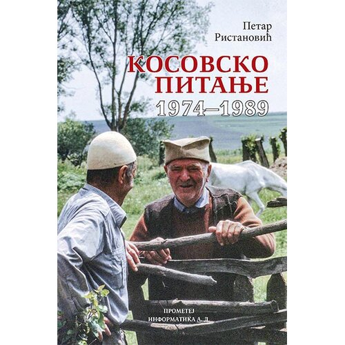 Prometej, Novi Sad Petar Ristanović - Kosovsko pitanje 1974-1989 Cene