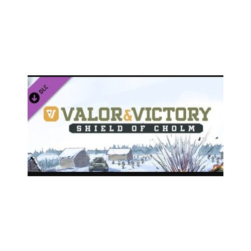 Steam Valor & Victory: Shield of Cholm (DLC) (PC) Key GLOBAL Cene