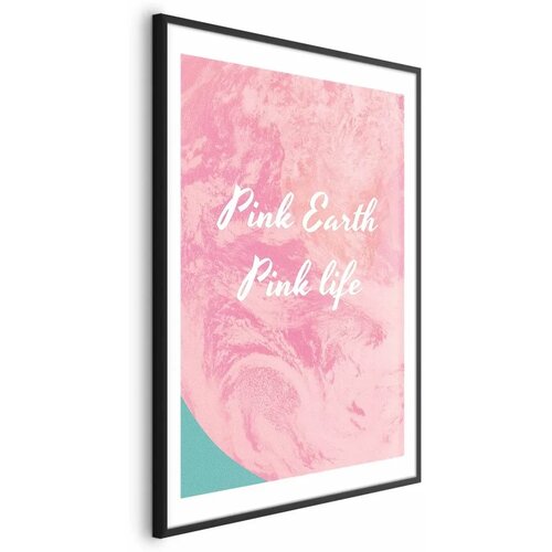  Plakat - Pink Earth  Pink Life 29.7x42 Crni okvir s margom Cijene
