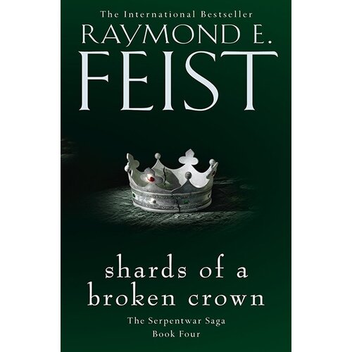 Harper Collins Publishers Ltd Raymond E. Feist - Shards Of A Broken Crown (The Serpentwar Saga, Book 4) Cene