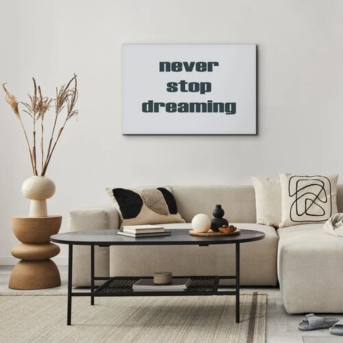  Slika - Never Stop Dreaming (1 Part) Wide 60x40 Premium Print Slike