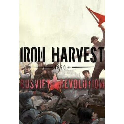 Steam Iron Harvest: Rusviet Revolution (DLC) Key GLOBAL Cene