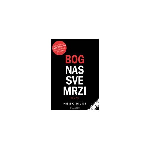 Paladin Henk Mudi
 - Bog nas sve mrzi Cene