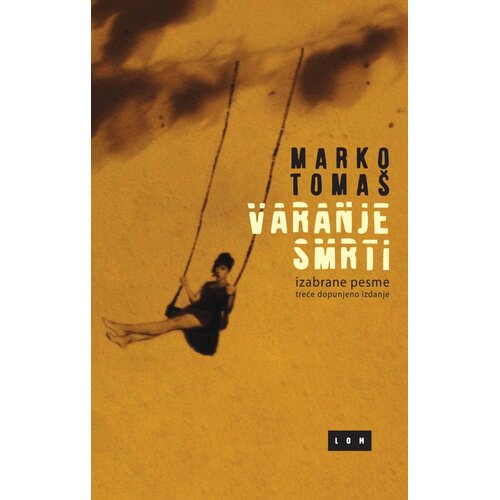 LOM Varanje smrti Slike