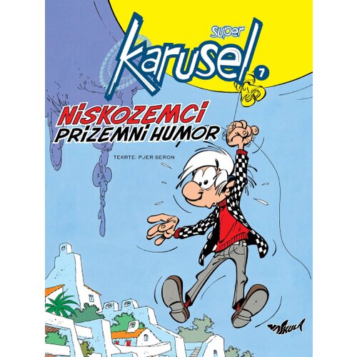 Najkula Pjer Seron - Super Karusel 7: Niskozemci - Prizemni humor Slike