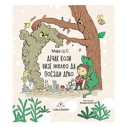 Luka books Maja Cvetković Sotirov
 - Dečak koji nije želeo da posadi drvo Slike