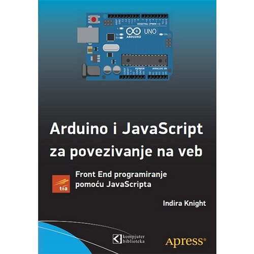 Kompjuter biblioteka - Beograd Indira Knight - Arduino i JavaScript za povezivanje na veb Cene