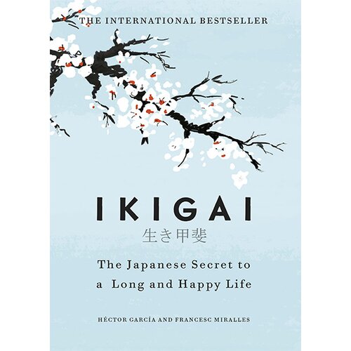 Random House Hector Garcia, Francesc Miralles - Ikigai: The Japanese secret to a long and happy life Cene