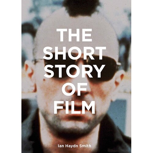 Orion Ian Haydn Smith - The Short Story of Film Cene