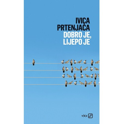V.B.Z. Dobro je, lijepo je Slike