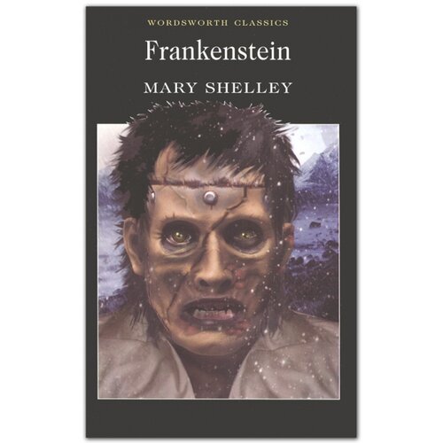 Wordsworth Editions Mary Shelley - Frankenstein Cene