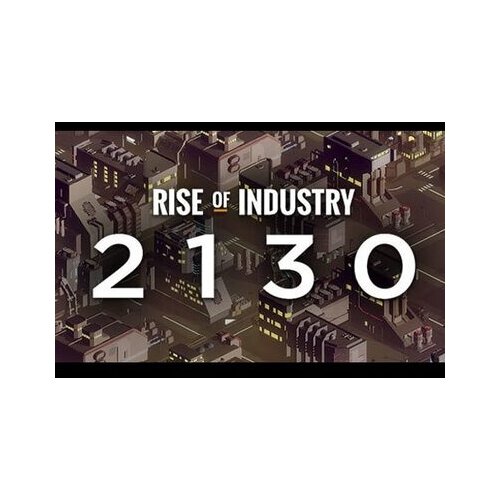 Steam Rise of Industry: 2130 (DLC) Key EUROPE Cene