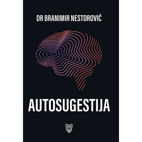 Gnosis Lux Branimir Nestorović - Autosugestija Slike