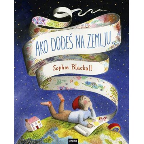 Znanje Ako dođe&amp;scaron; na Zemlju, Sophie Blackall Slike