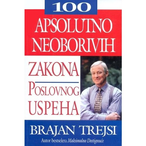 Finesa Brajan Trejsi - 100 apsolutno neoborivih zakona poslovnog uspeha Cene