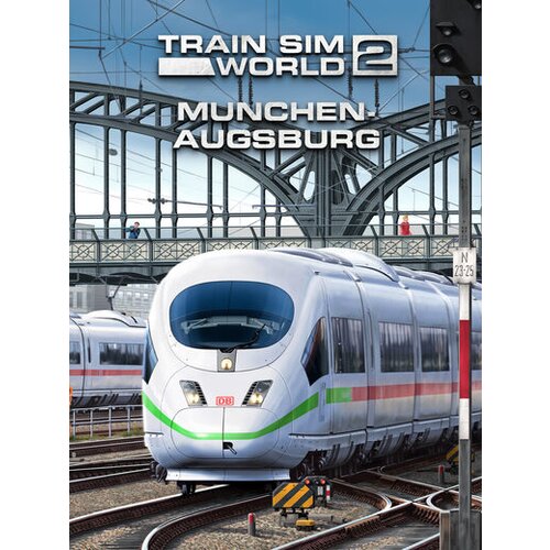 Steam Train Sim World 2: Hauptstrecke München - Augsburg Route (DLC) (PC) Key GLOBAL Cene