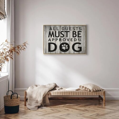  Slika - All Guests Must Be Approved by the Dog (1 Part) Wide 90x60 U prirodnom drvenom okviru Slike