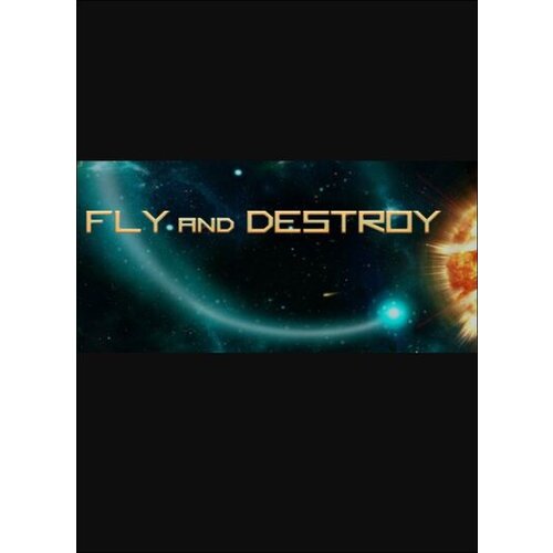 Steam Fly and Destroy (PC) Key GLOBAL Cene