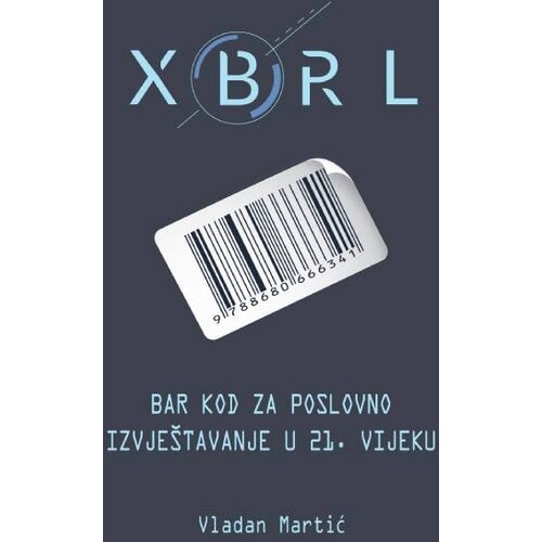 iLearn Vladan Martić - XBRL bar kod za poslovno izvje&scaron;tavanje u 21. vijeku Cene