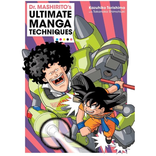 Harper Collins Publishers Ltd Kazuhiko Torishima - Dr. Mashirito's Ultimate Manga Techniques Cene