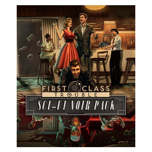Steam First Class Trouble Sci-Fi Noir Pack (DLC) (PC) Key GLOBAL Cene