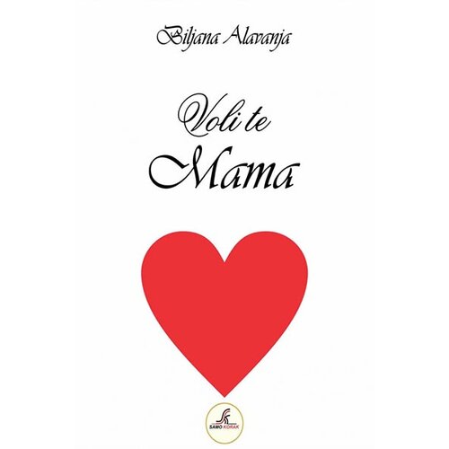 Samo korak Biljana Alavanja
 - Voli te mama Slike